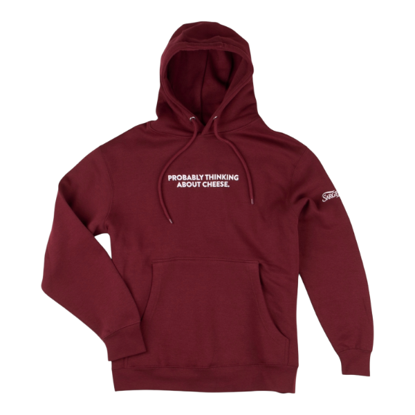 Maroon hooded sweatshirt featuring “Probably Thinking About Cheese.” text across the chest with Sargento logo on the sleeve