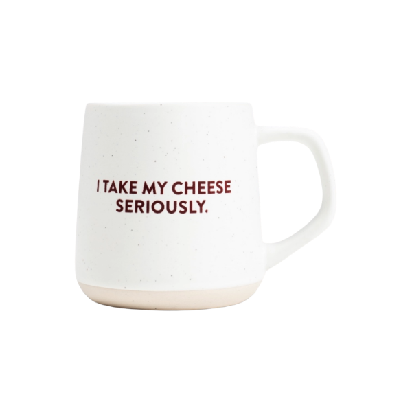 White ceramic mug featuring "I take my cheese seriously." text printed on the front in clean black lettering.